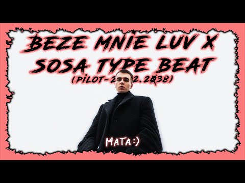 Mata - Beze mnie luv x sosa type beat (pilot - 29.12.2038)