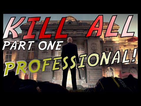 Professional Kill Everyone Part 1/2 - Hitman Paris