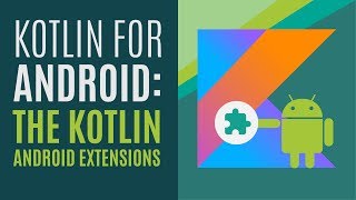 Download the video "Kotlin for Android Developers #12: The Kotlin Android Extensions"