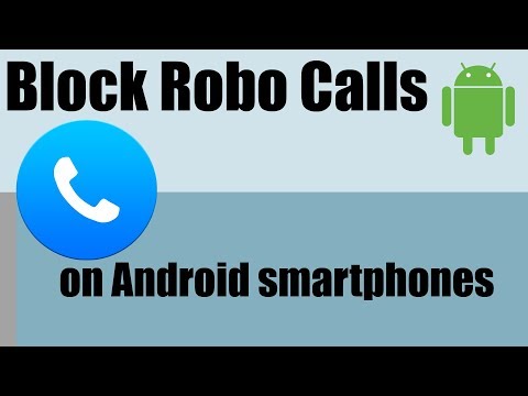 How to block robo calls and scams on Android...