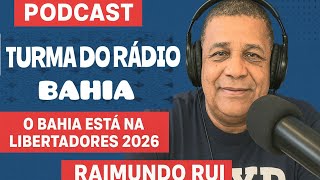 BAHIA ESTÁ NA LIBERTADORES 2026