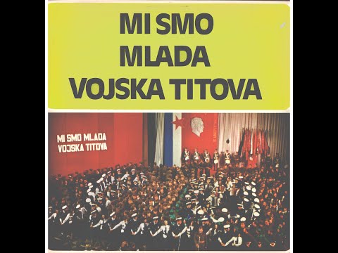 Mi smo mlada vojska Titova (1976) LP