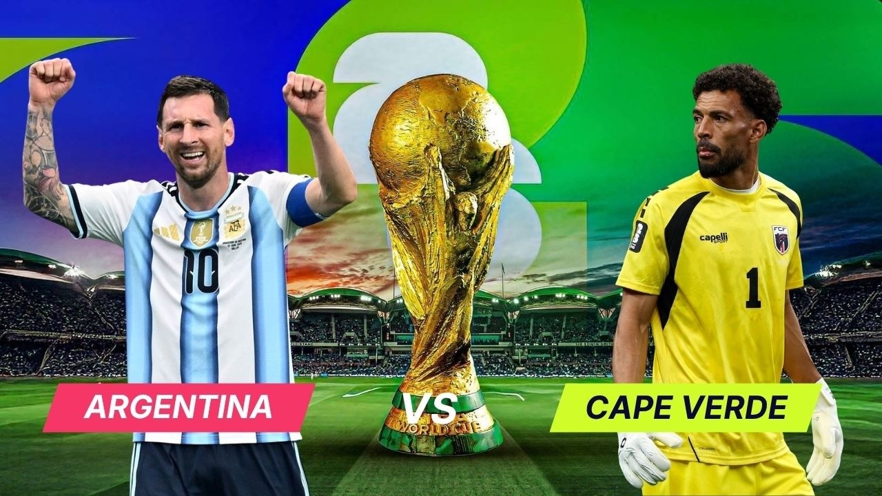 Nhận định vòng 1/16 World Cup | Argentina vs Cape Verde 5h ngày 4/7: Messi trước thử thách lạ