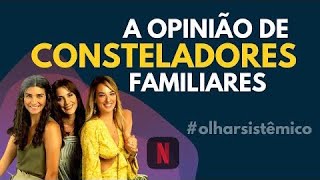 Uma Nova Mulher | Série Netflix Constelação Familiar