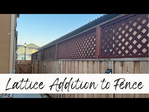 Lattice Addition to Fence | ADDITIONAL BACKYARD PRIVACY