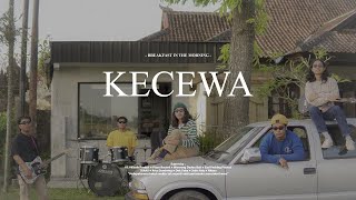 Download lagu Breakfast In The Morning - Kecewa mp3 Download lagu Breakfast In The Morning - Kecewa mp3