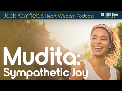 Jack Kornfield on Mudita: Sympathetic Joy – Heart Wisdom Ep. 202