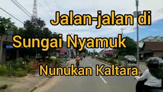 Download lagu Jalan-jalan di Kota Kecil Sungai Nyamuk Nunukan mp3