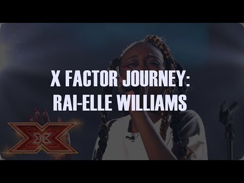 X FACTOR JOURNEY | RAI-ELLE WILLIAMS