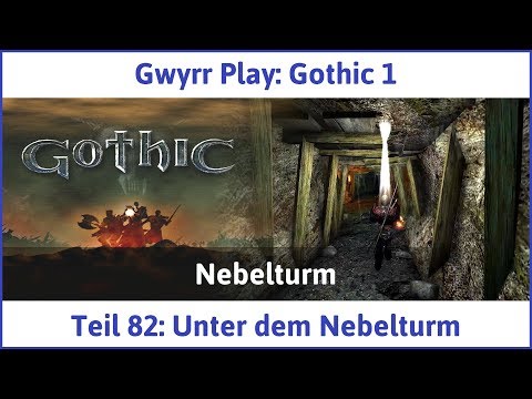 Gothic 1 Teil 82: Unter dem Nebelturm - Let's Play