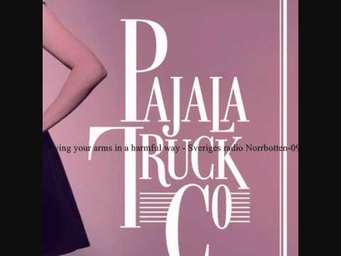 Pajala truck co - Waving your arms in a harmful way (Live radio)