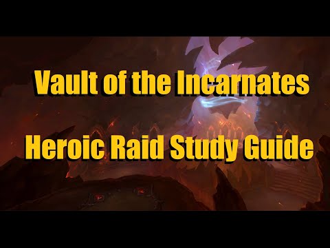 Vault of the Incarnates - Heroic Raid Study Guide