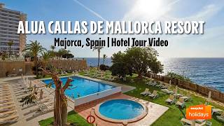 Alua Calas de Mallorca Resort - Majorca, Spain | Hotel Tour Video