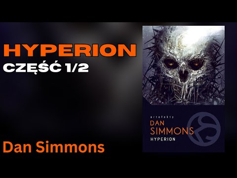 🔄Hyperion, Część 1/2, Cykl: Hyperion (tom 1) - Dan Simmons