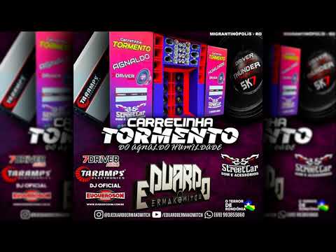 💿 CD Carretinha Tormento Do Agnaldo Humildade - Migrantenópolis, RO - DJ Eduardo Ermakowitch