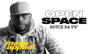 Open Space: Royce da 5&#39;9&quot; | Mass Appeal