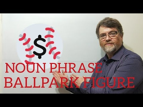 英語家庭教師ニックP 名詞句 (59) ボールパークフィギュア (English Tutor Nick P Noun Phrase (59) Ballpark Figure)
