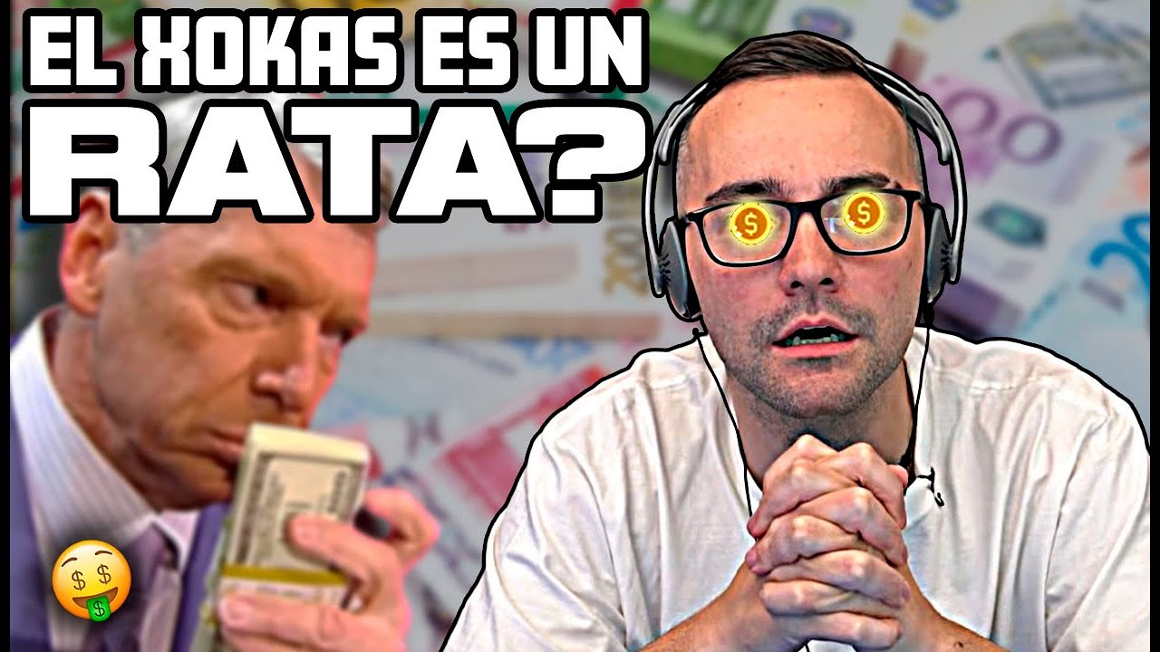 ES EL XOKAS UN FLIPAO DEL DINERO?