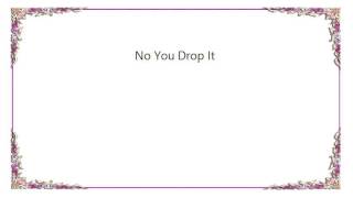 Inkwell - No You Drop It Lyrics
