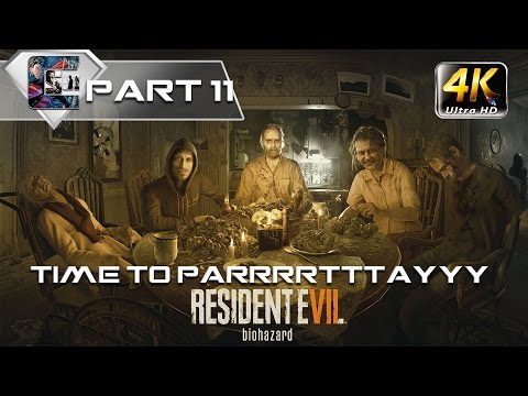 Resident Evil 7 Walkthrough - (4K/60fps) Blind (Let's Play) Part 11 "Time to Parrrrtaaayyy"