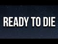 Yungeen Ace Ready To Die Lyrics