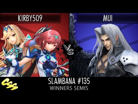 [Slambana #135] Winners Semis: kirby509 (Pyra/Mythra/Olimar) vs. Mui (Sephiroth)