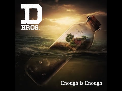 DBros - 'Enough Is Enough' - Music Video