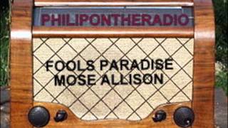 FOOLS PARADISE - MOSE ALLISON