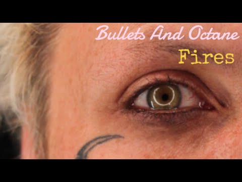 Bullets and Octane - Fires