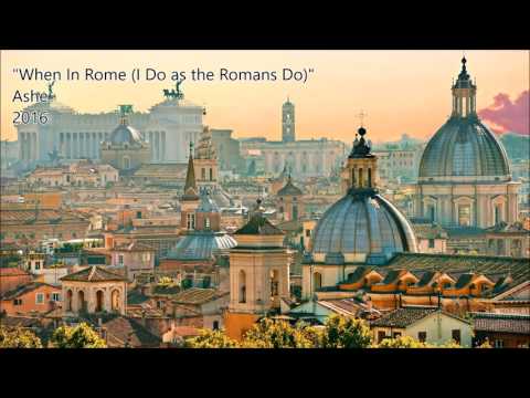 【Ashe】 When In Rome (I Do as the Romans Do) [Jazz]