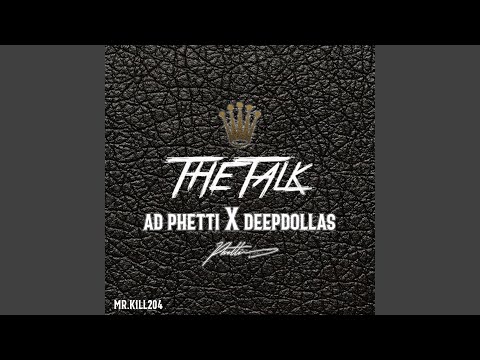 The Talk (feat. Deep Dollas)