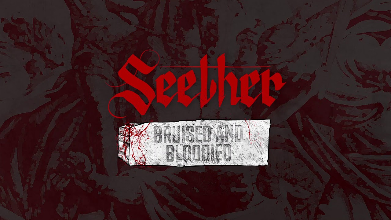 Bruised and Bloodied Lyrics - Seether