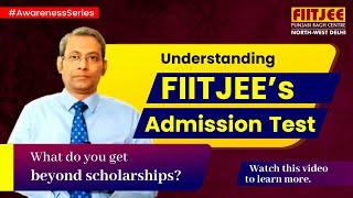 What do you get beyond scholaships through FIITJEE's Admission Test? Watch this video to learn more