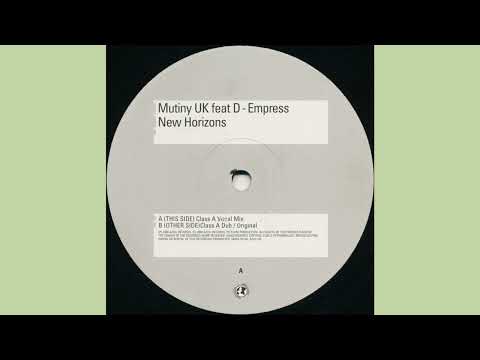 Mutiny UK Feat. D-Empress - New Horizons (Class A Vocal Mix)