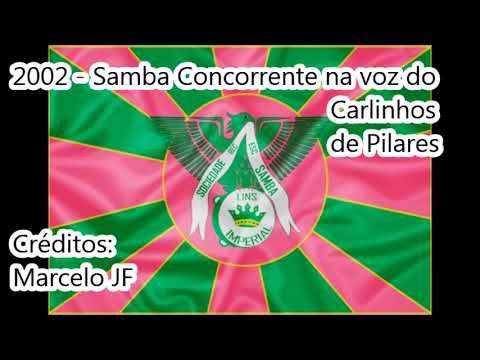 Lins Imperial 2002 – Samba Concorrente na voz de Carlinhos de Pilares