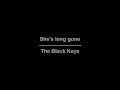 She's long gone - The Black Keys - lyrics