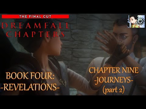 Dreamfall Chapters - Book Four: Revelations | Chapter 9: Journeys (part 2)