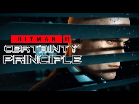HITMAN 3 | Walkthrough Game Guide Part 05 | CERTAINTY PRINCIPLE (FULL GAME)