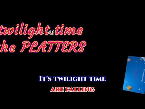 twilight time [karaoke] the PLATTERS