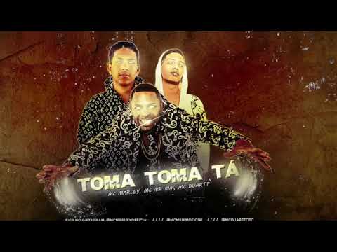 MC MARLEY MC MR BIM MC DUARTT TOMA TOMA TÁ