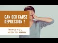 Can OCD Cause Depression Everything You Need To Know About It