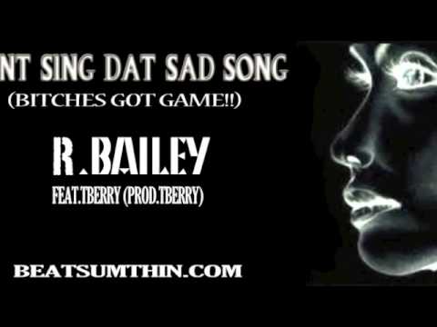 Dont Sing Dat Sad Song (Bitches Got Game Too)