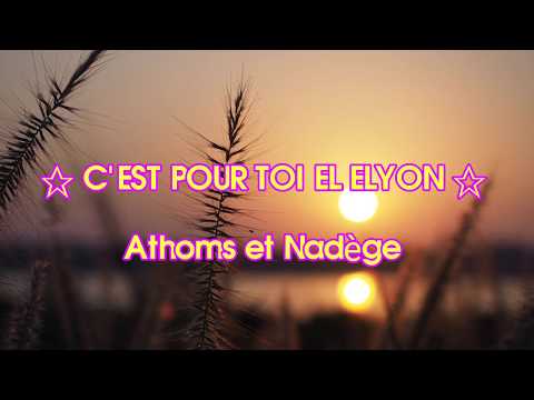 ☆C'EST POUR TOI EL ELYON☆ -#AthomsetNadège #louange #worship  #adoration