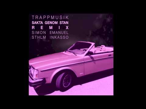 Trappmusik, Simon Emanuel & STHLM Inkasso - Sakta Genom Stan REMIX