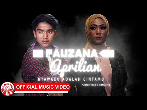 Fauzana & Aprilian - Nyawaku Adalah Cintamu [Official Music Video HD]