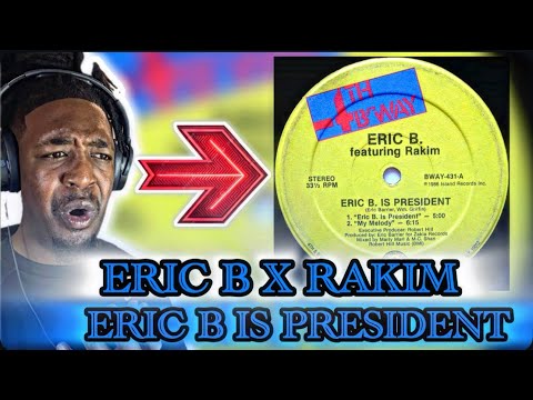 Eric B. & Rakim - Eric B. Is President (Original 12" Version) | REACTION