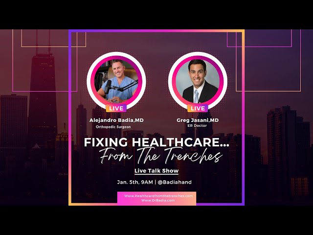 Dr. Greg Jasani on “Fixing Healthcare… From The Trenches” with Dr. Badia