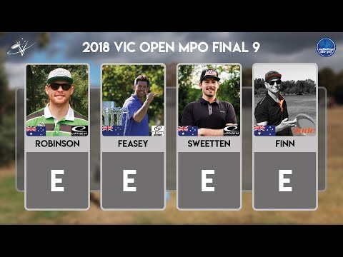 2018 Vic Open MPO Final 9 [Robinson, Feasey, Sweetten, Finn]