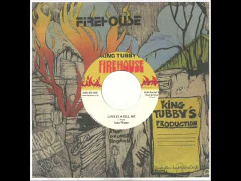 John Wayne - Love It A Kill Me + version (Firehouse Dub Store Records - DSR-OR-002)