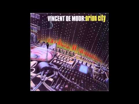 Vincent De Moor - Orion City (Full Album)